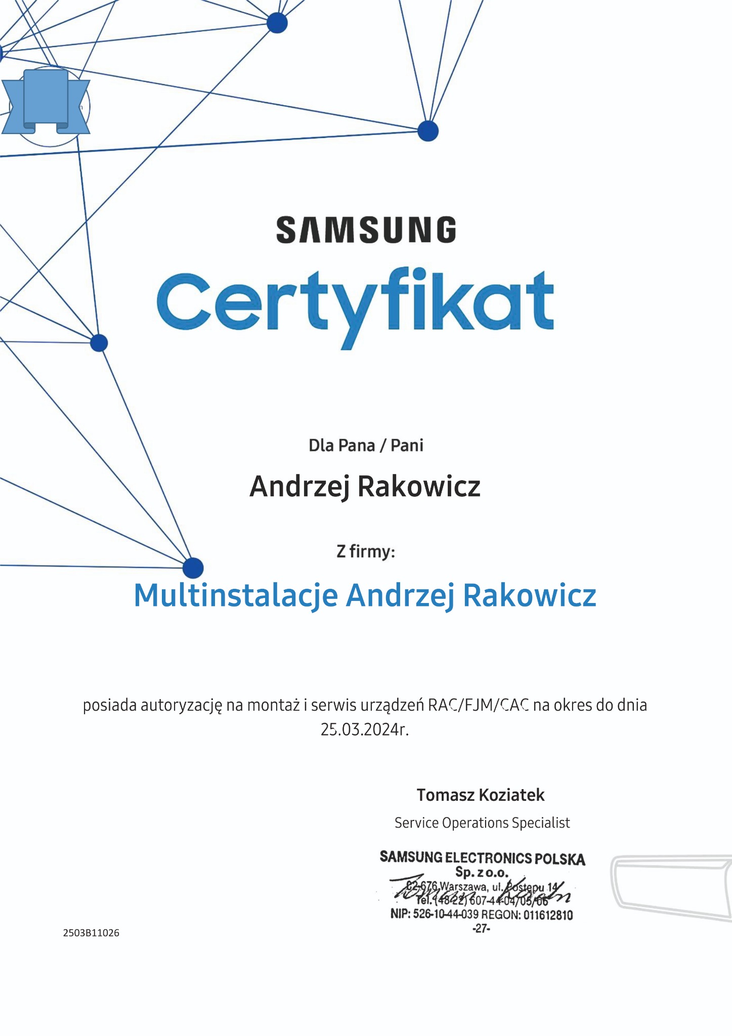 Skan certyfikatu firmy Multinstalacje Andrzej Rakowicz od Samsung Electronics Polska, potwierdzający autoryzację na montaż i serwis urządzeń RAC/FJM/CAC do 25.03.2024.