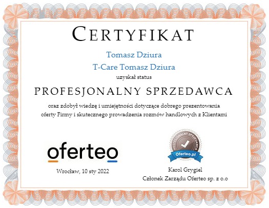 Skan certyfikatu Profesjonalny Sprzedawca Oferteo dla Tomasza Dziury z T-Care, Wrocław, 10 stycznia 2022, podpisany przez Karola Grygiela, Członka Zarządu Oferteo sp. z o.o.