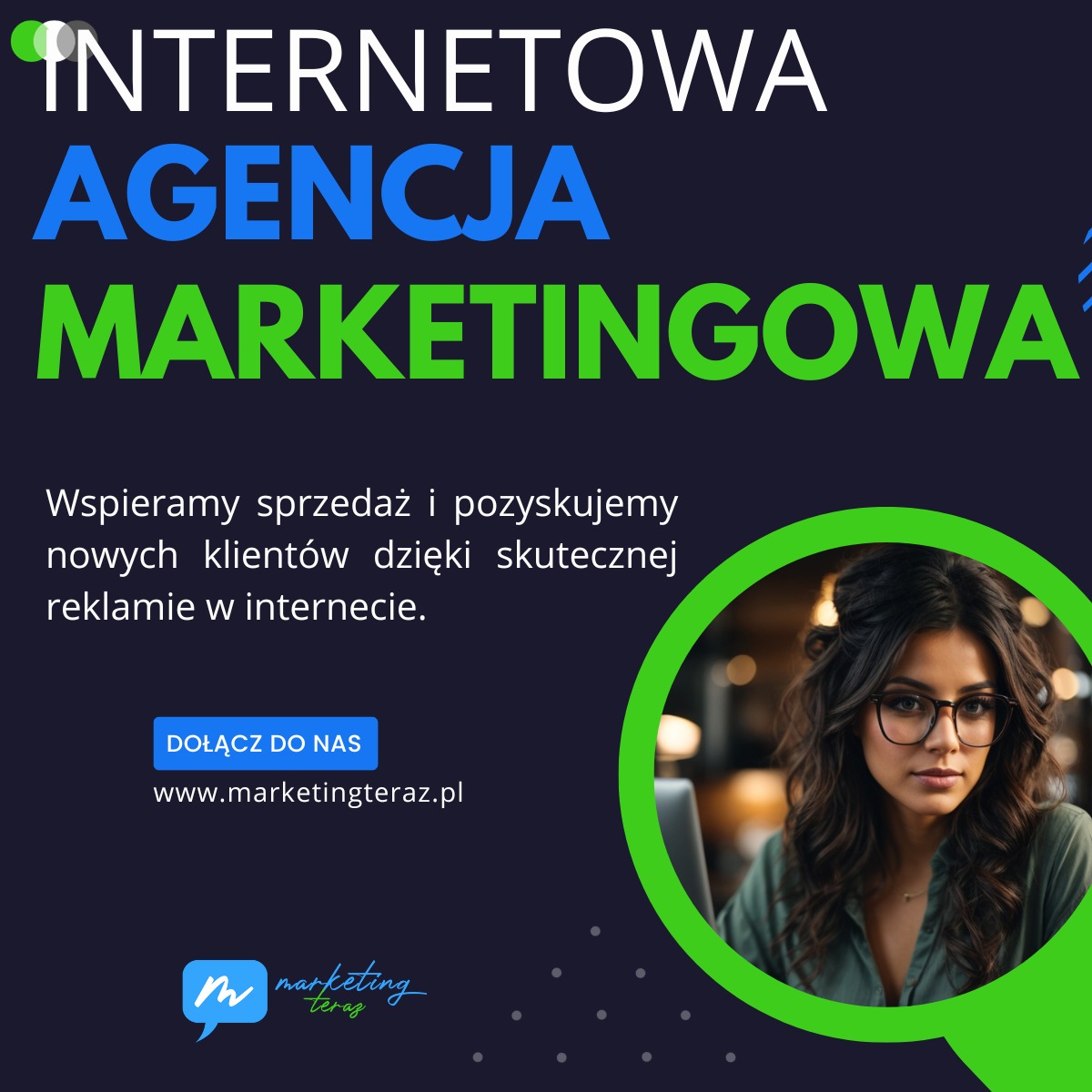 Grafika reklamowa: tekst 'Internetowa Agencja Marketingowa' na granatowym tle, opis oferty, adres strony www i portret kobiety w zielonym okręgu.