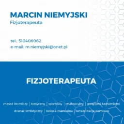 Wizytówka z danymi kontaktowymi fizjoterapeuty Marcina Niemyjskiego, oferującego masaż leczniczy, klasyczny, sportowy, relaksacyjny, gorącymi kamieniami, drenaż limfatyczny, terapię manualną...