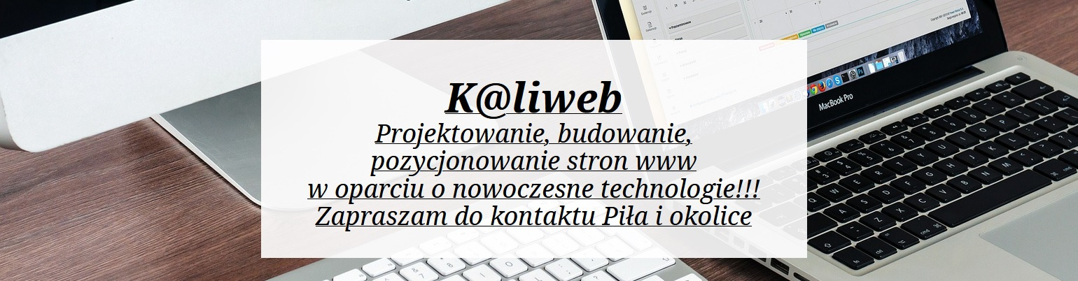 Kaliweb projektowanie stron www w oparciu o nowe technologie