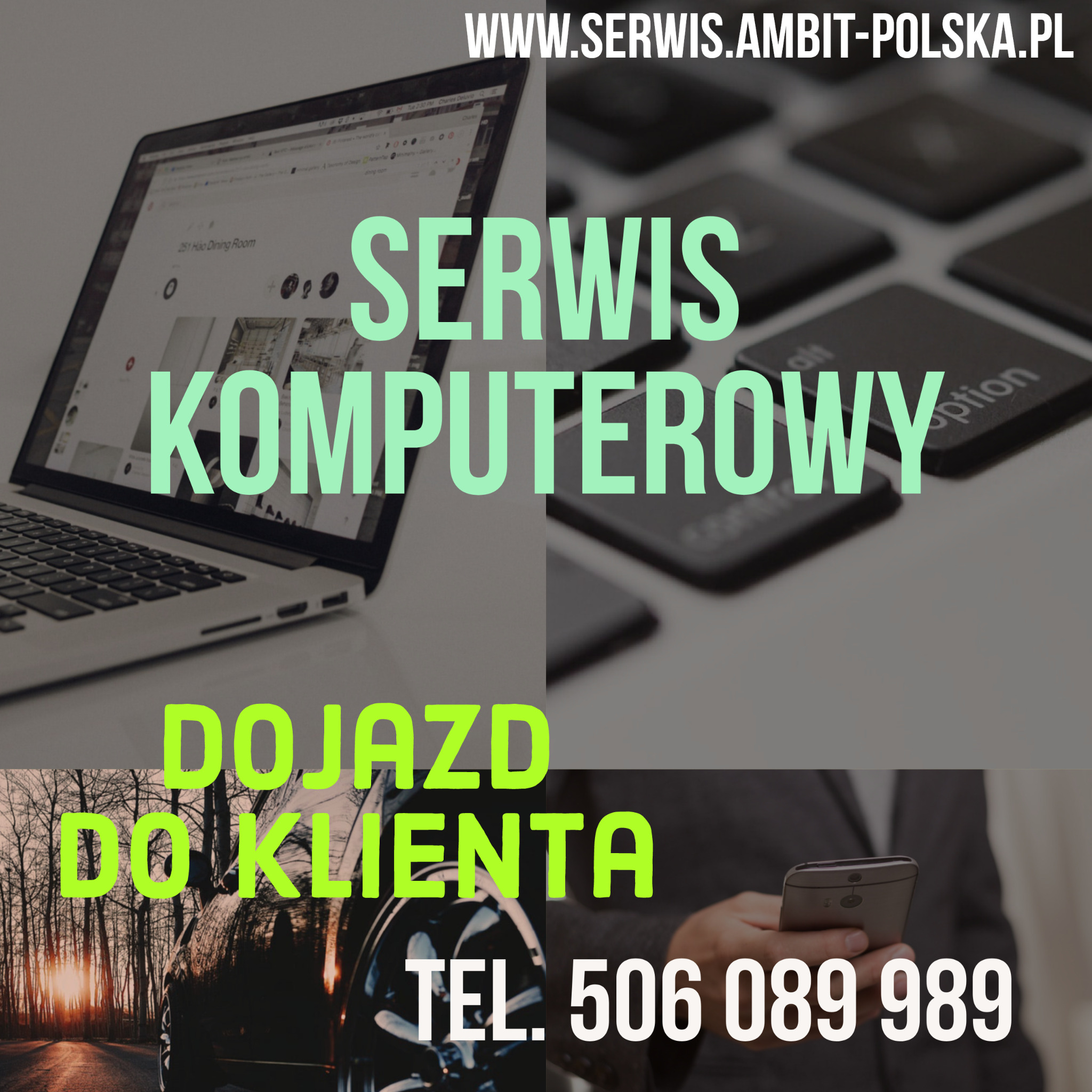 Reklama serwisu komputerowego: laptop z otwartą stroną internetową, zbliżenie klawiatury, samochód w lesie o zachodzie słońca i dłoń trzymająca smartfon, z widocznym numerem telefonu.