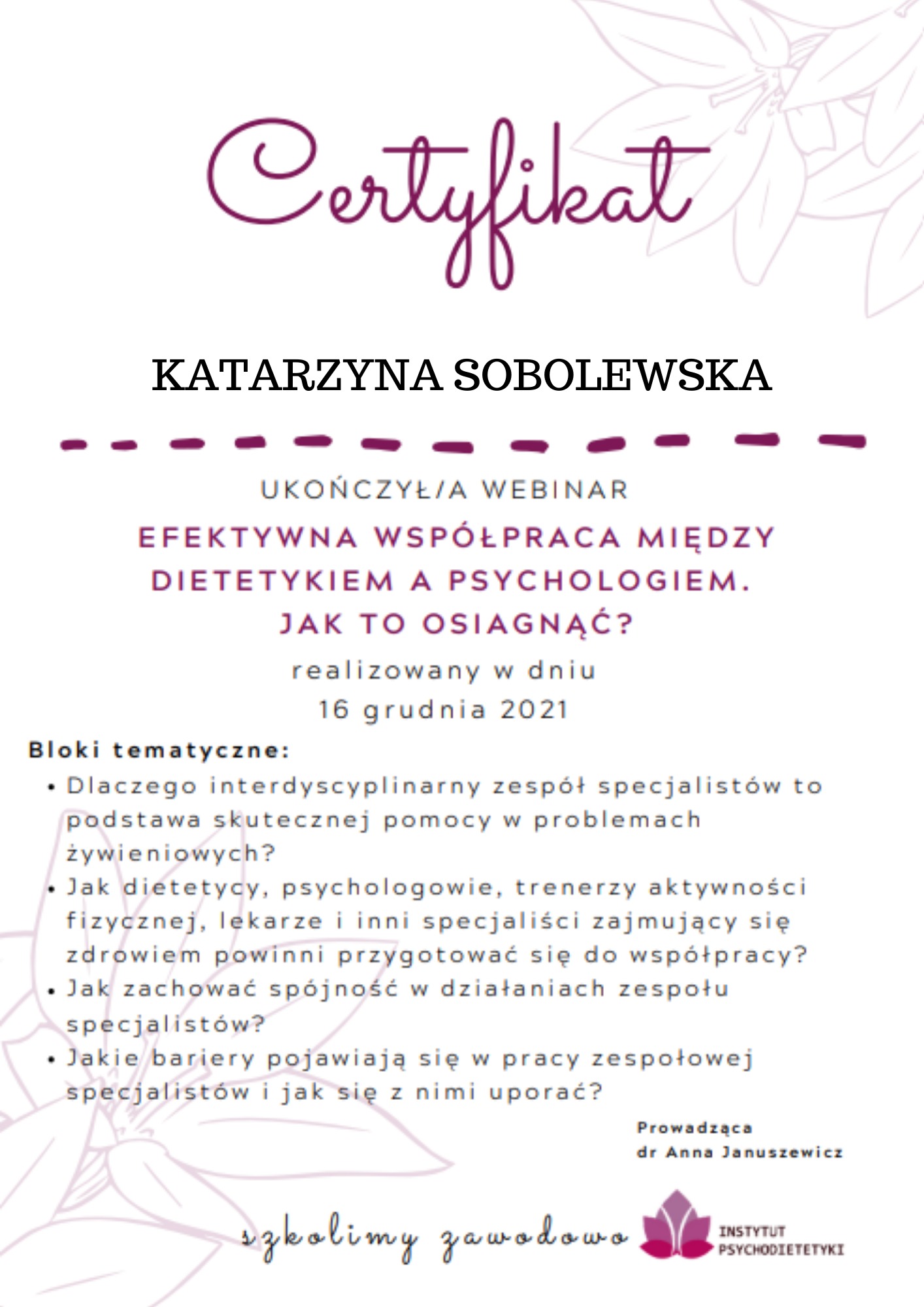 Certyfikat ukończenia webinaru o współpracy dietetyka z psychologiem, wystawiony dla Katarzyny Sobolewskiej, z informacją o bloku tematycznym i prowadzącej dr Annie Januszewicz.