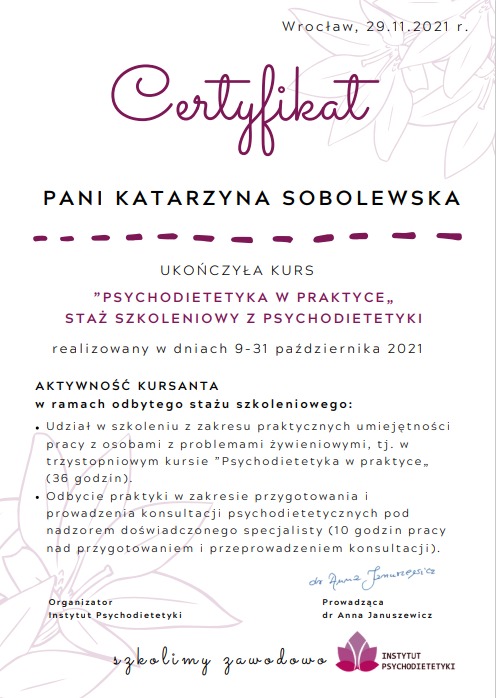 Skan certyfikatu ukończenia kursu psychodietetyki przez Panią Katarzynę Sobolewską, wydany we Wrocławiu, 29.11.2021 przez Instytut Psychodietetyki.