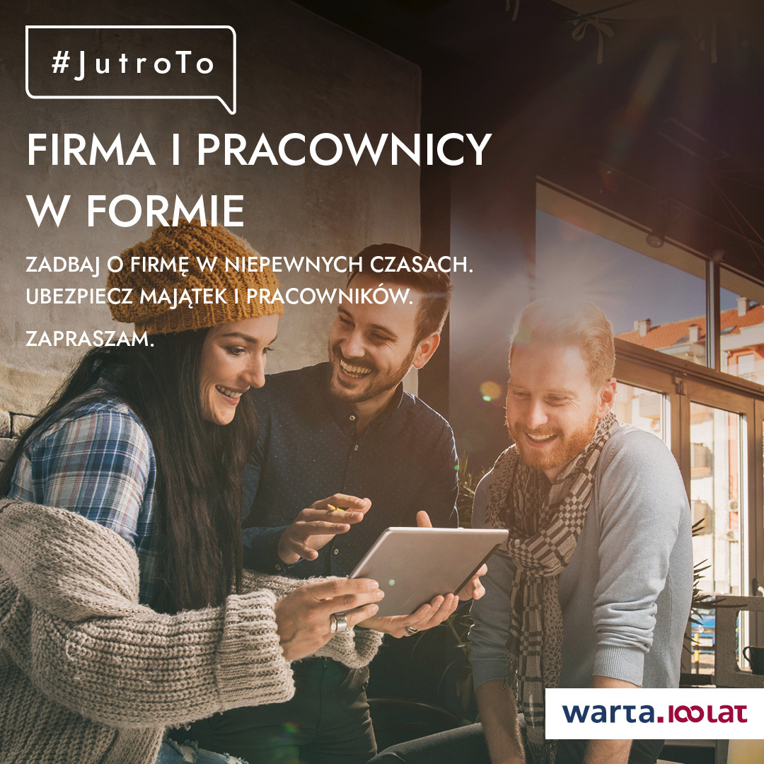 Trzy osoby uśmiechnięte patrzą na tablet w jasnym wnętrzu, hasło #JutroTo, tekst o zabezpieczeniu firmy i pracowników, logo Warta 100 lat w prawym dolnym rogu.