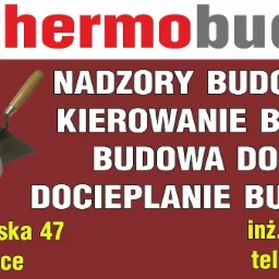 Reklama firmy Thermobud: kask budowlany, kielnia, rękawice robocze, adres ul. Starodworska 47 Gilowice, telefon kontaktowy, usługi nadzoru budowlanego, kierowania budową, budowy domów i docieplania...