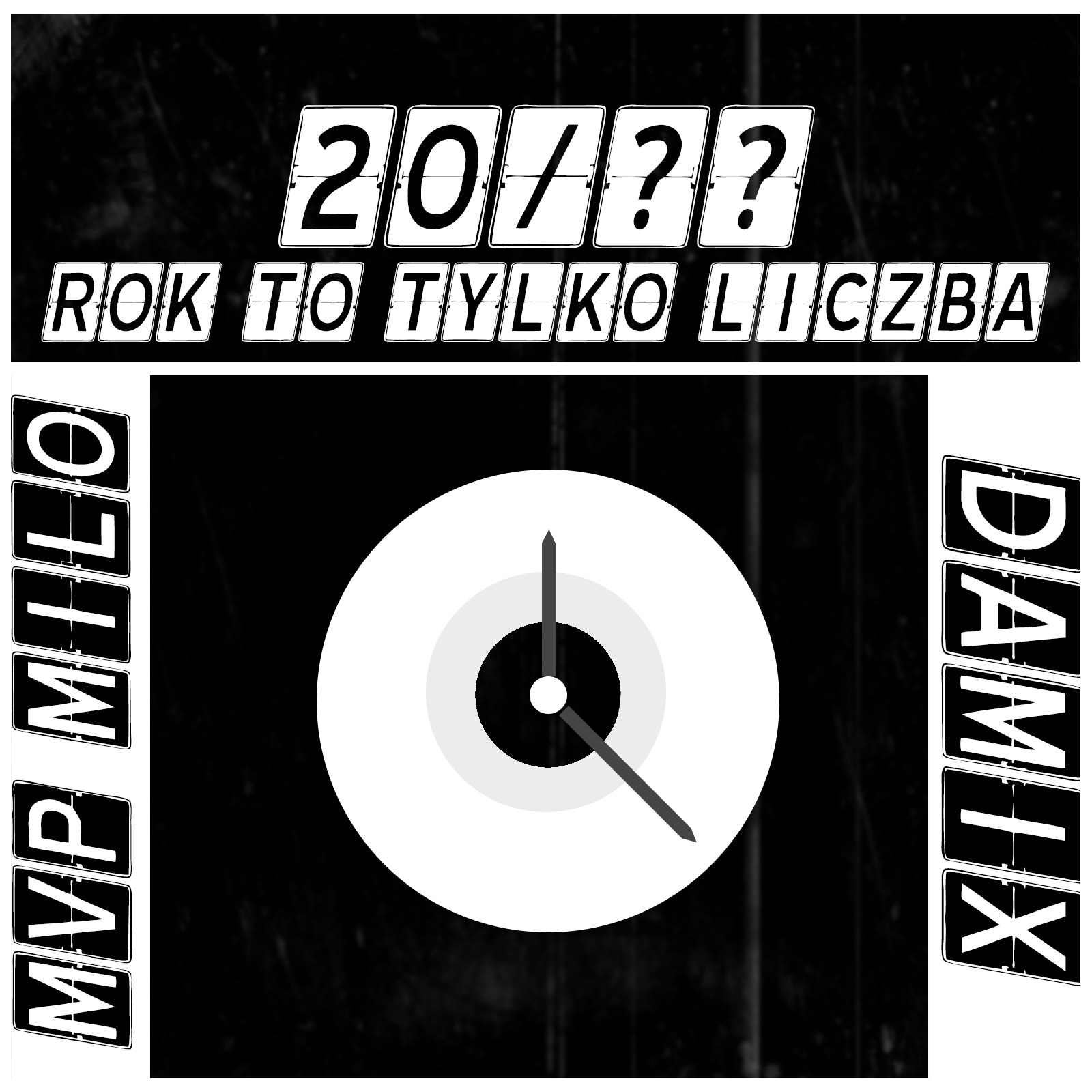 Czarno-biała grafika z motywem zegara i napisem '20/?? Rok to tylko liczba', z nazwami 'MVP MILO' i 'DAMIX' po bokach, wykonana w stylu retro.