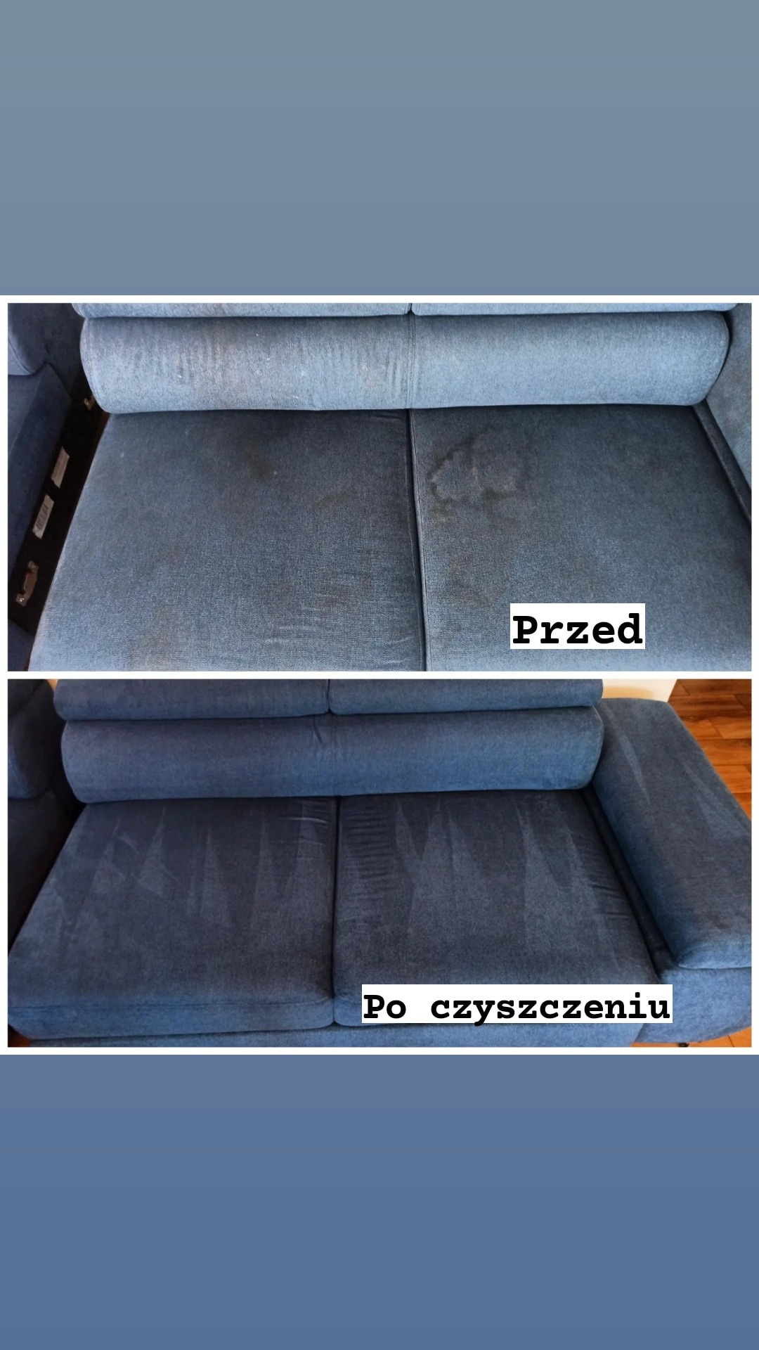 Porównanie: górny kadr przedstawia zabrudzoną, szarą kanapę z plamami, dolny kadr ukazuje tę samą kanapę, odświeżoną i bez plam po procesie czyszczenia.