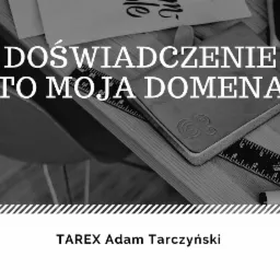 Czarno-białe ujęcie biurka z narzędziami pomiarowymi, notatnikiem i markerem, z nałożonym tekstem 'Doświadczenie to moja domena' oraz nazwą firmy 'TAREX Adam Tarczyński'.