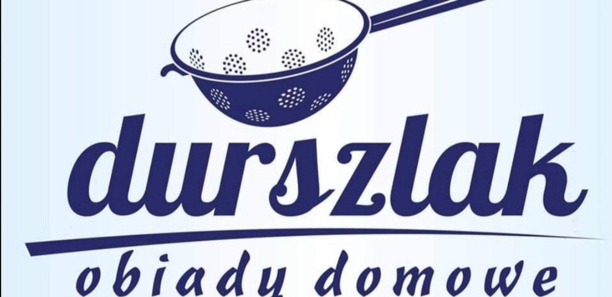 Grafika z niebieskim durszlakiem, napisem 'durszlak' oraz 'obiady domowe' na jasnoniebieskim tle.