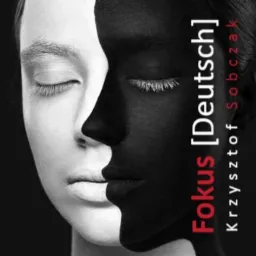 Grafika przedstawia twarz kobiety podzieloną na dwie części: lewa strona jest biała, a prawa czarna. Na twarzy widnieje napis 'Fokus [Deutsch] Krzysztof Sobczak'.