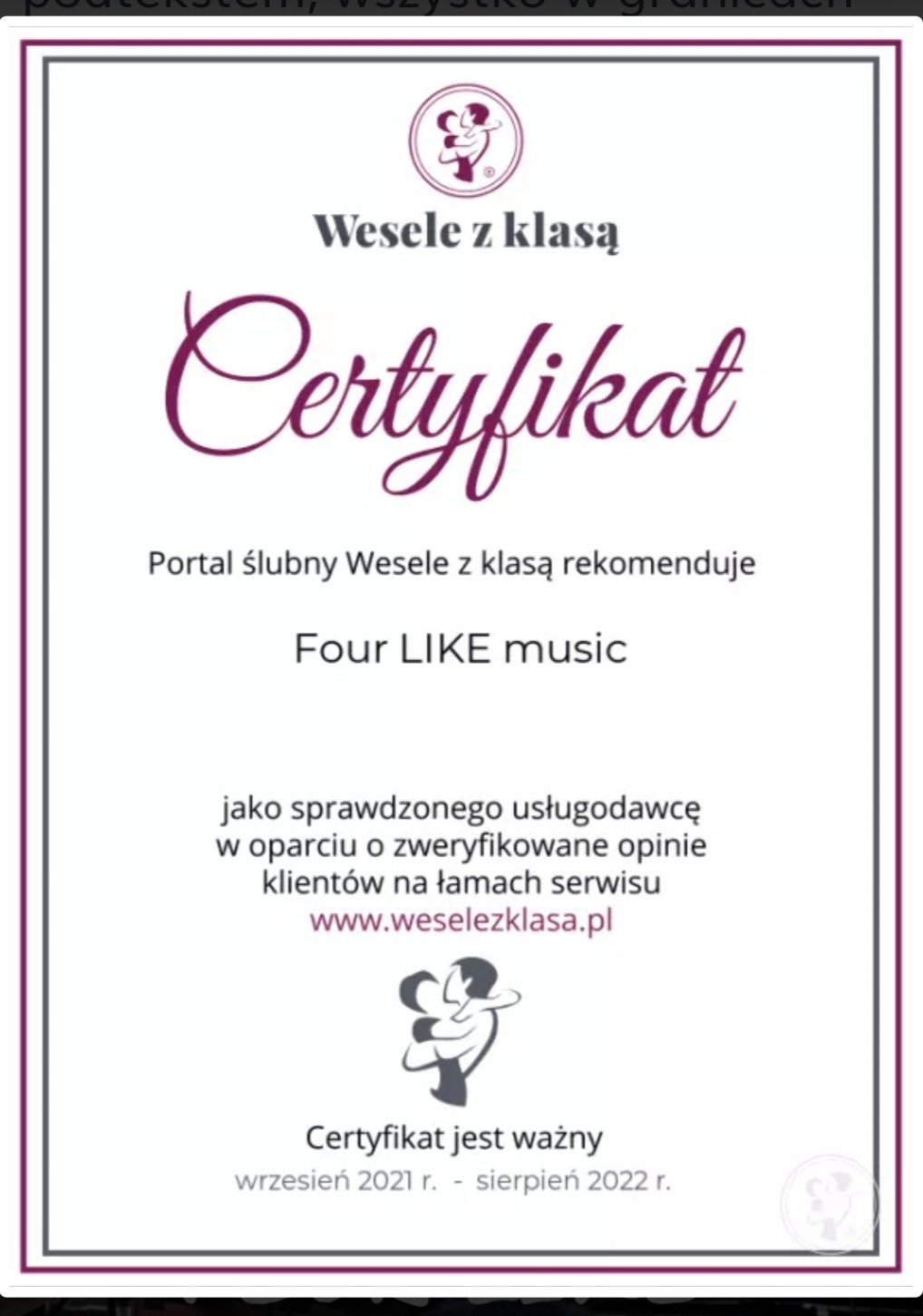 Certyfikat 'Wesele z klasą' rekomendujący 'Four LIKE music' jako sprawdzonego usługodawcę, ważny od września 2021 do sierpnia 2022.
