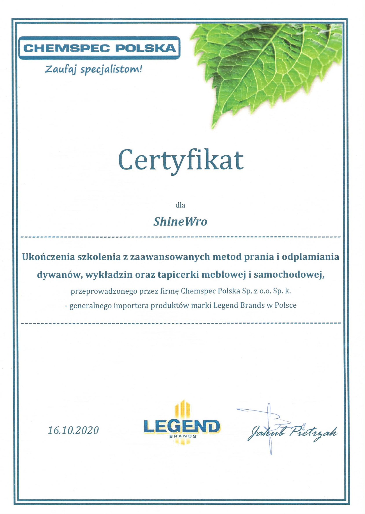 Certyfikat ukończenia szkolenia z zaawansowanych metod prania i odplamiania dywanów, wykładzin oraz tapicerki meblowej i samochodowej, wydany przez Chemspec Polska dla ShineWro, z logo Legend...