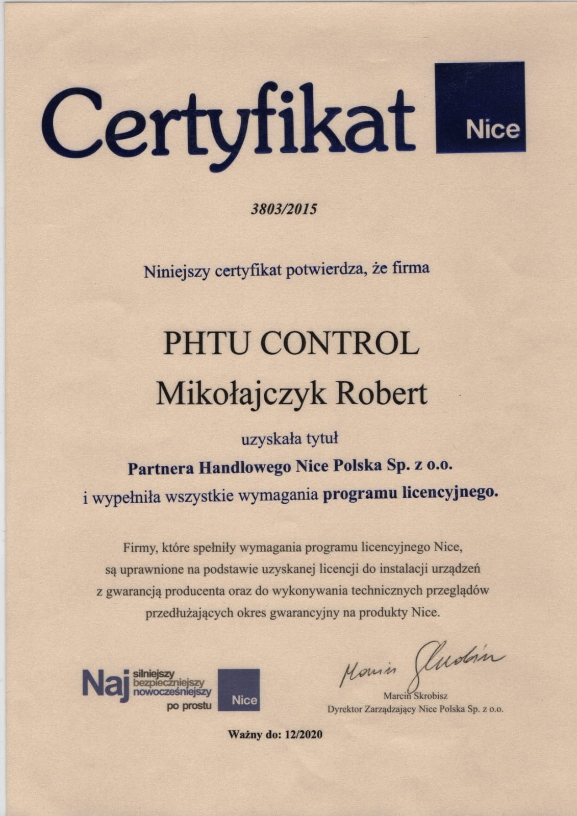 Skan certyfikatu Partnera Handlowego Nice Polska Sp. z o.o. dla firmy PHTU CONTROL Mikołajczyk Robert, ważny do 12/2020, z podpisem dyrektora zarządzającego Marcin Skrobisz.