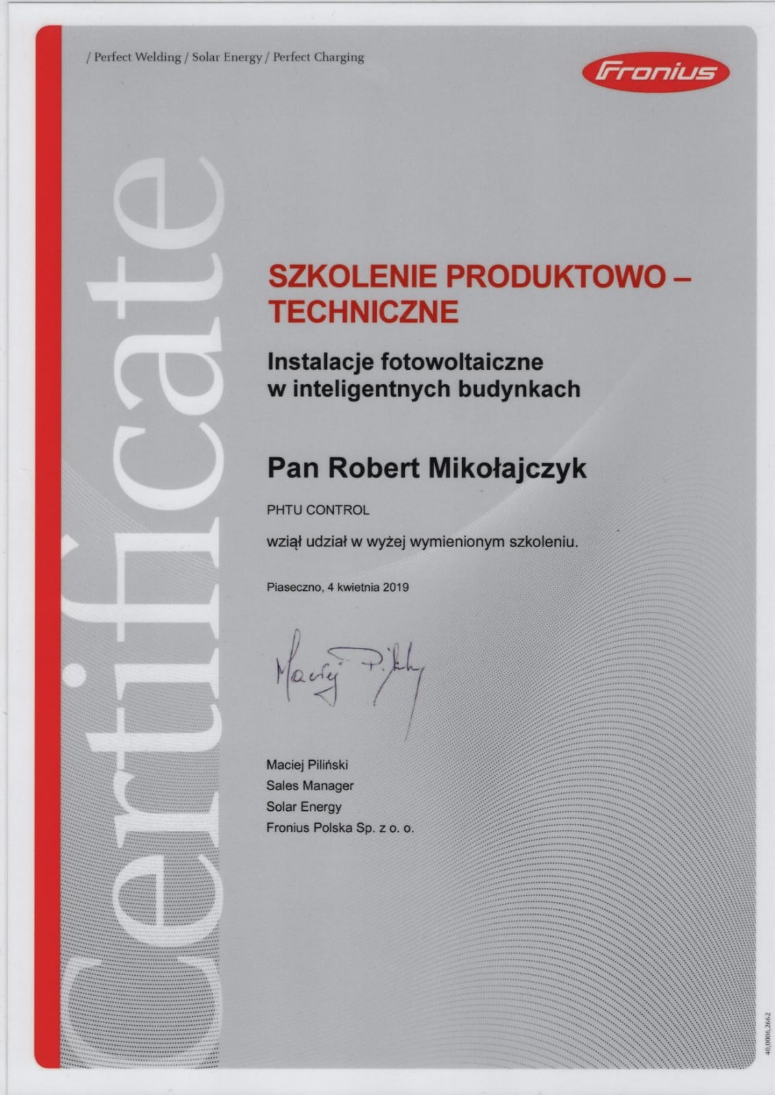 Skan certyfikatu ukończenia szkolenia produktowo-technicznego z zakresu instalacji fotowoltaicznych w inteligentnych budynkach, wydanego Panu Robertowi Mikołajczykowi z PHTU Control w Piasecznie...