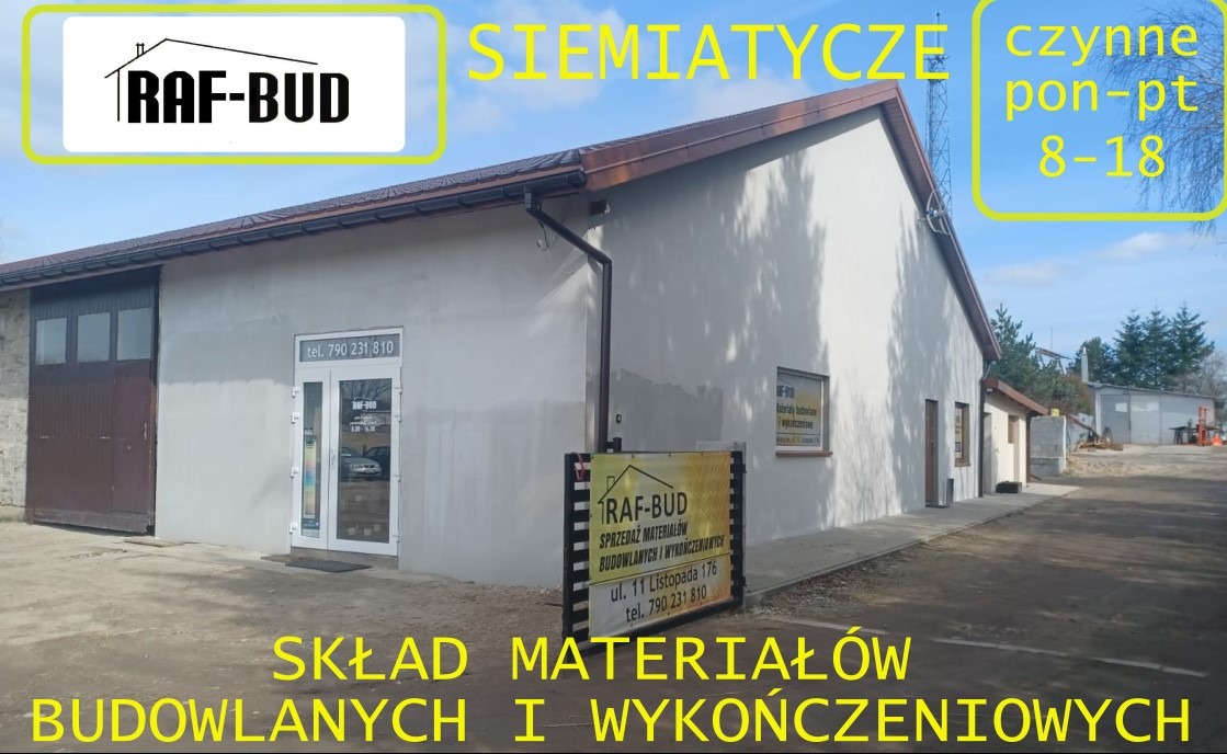 Skład RAF-BUD w Siemiatyczach przy ul. 11 Listopada 176, /wjazd z Wiosennej/