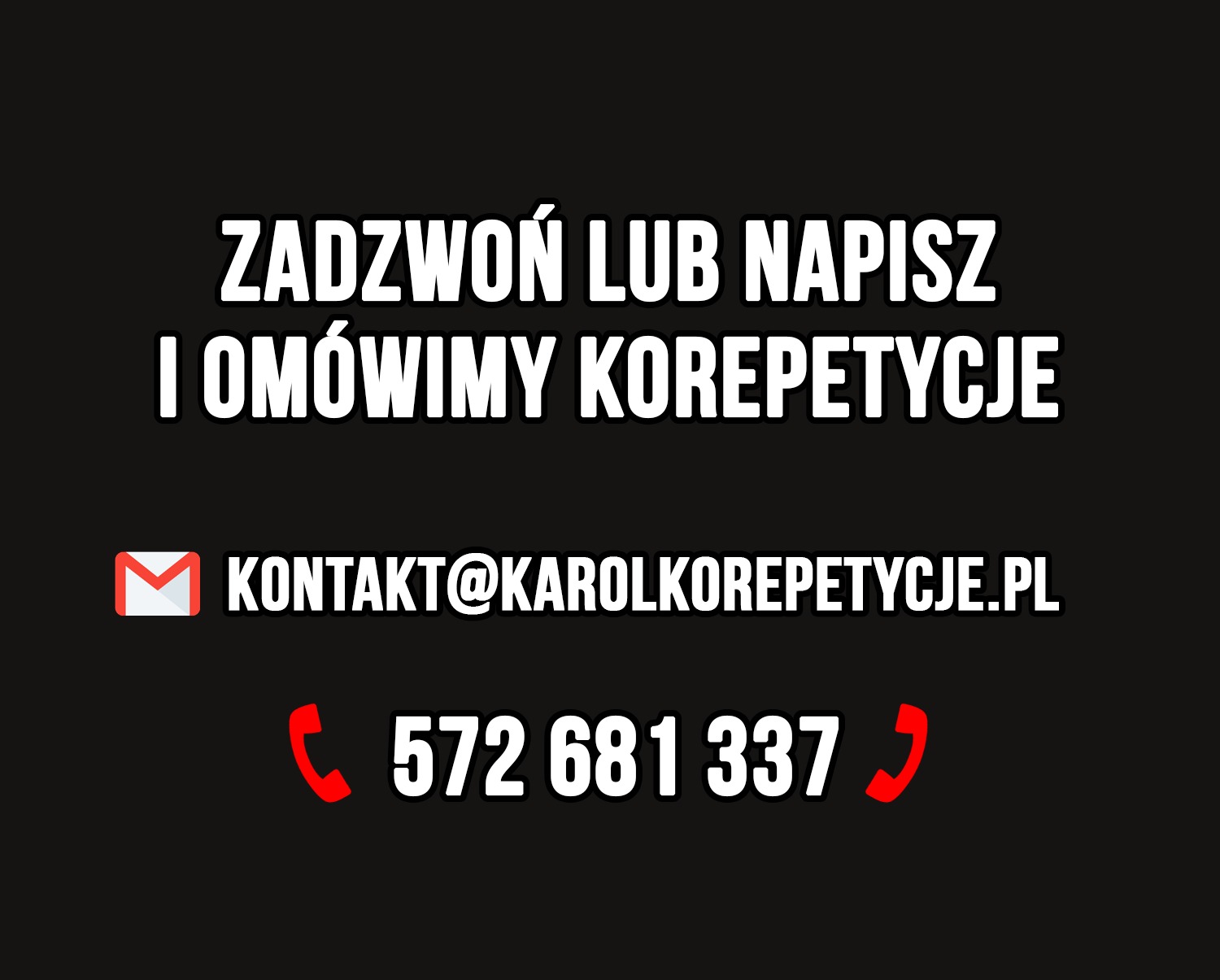 Czarny baner z białym tekstem: 'Zadzwoń lub napisz i omówimy korepetycje', adres e-mail i numer telefonu z czerwoną ikoną słuchawki. Grafika reklamowa korepetycji.