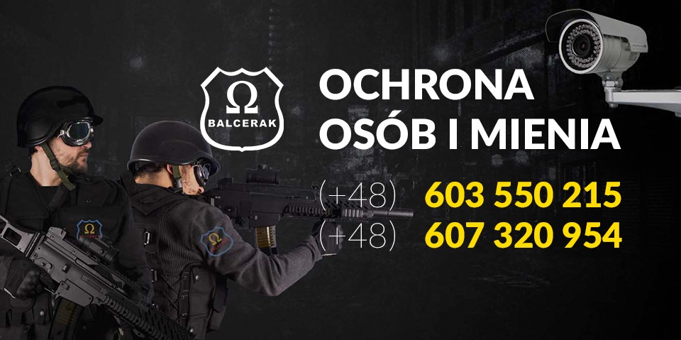 Dwóch ochroniarzy w hełmach i z bronią, logo Balcerak, napis Ochrona osób i mienia, numery telefonów, kamera przemysłowa w tle. Czarno-biała kolorystyka.