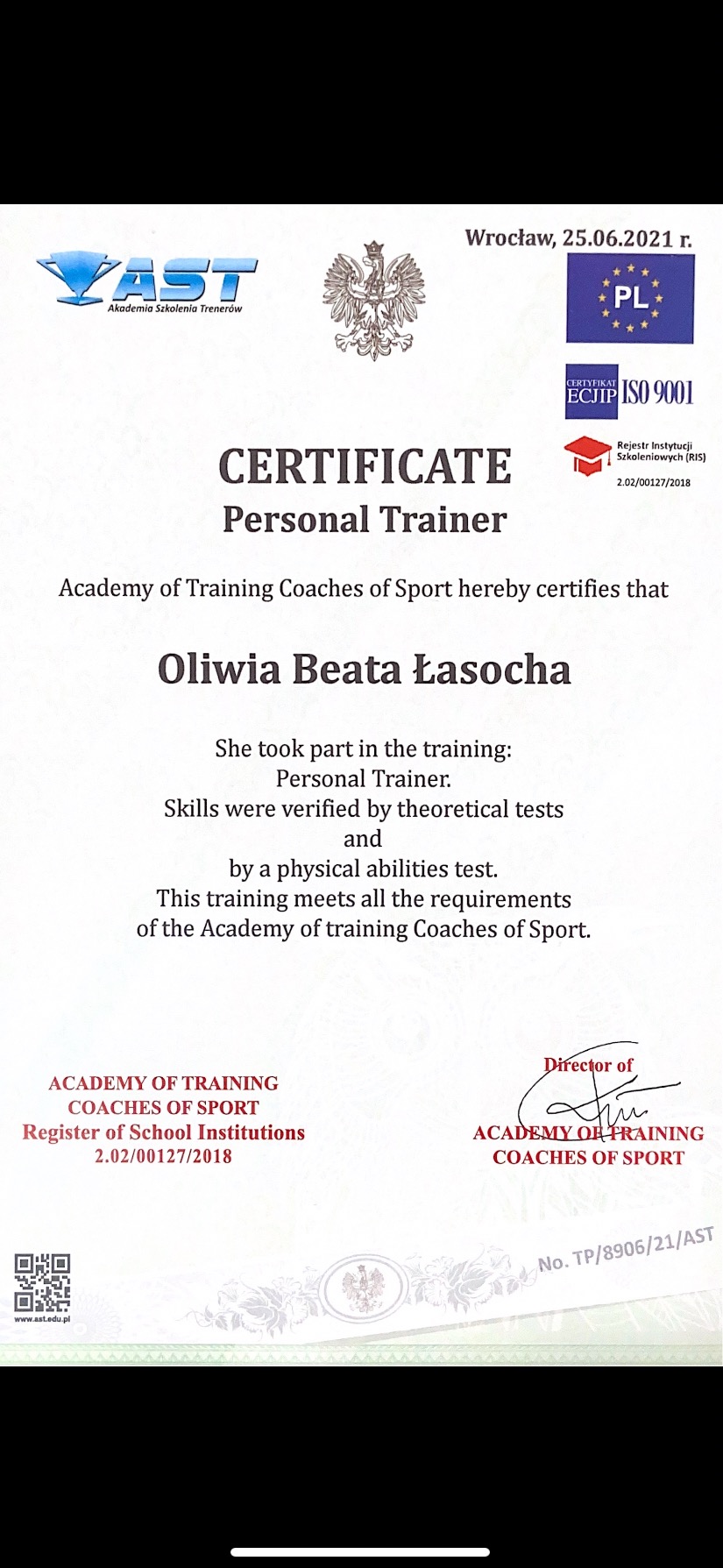 Skan certyfikatu ukończenia szkolenia na trenera personalnego, wystawiony przez Akademię Szkolenia Trenerów dla Oliwii Beaty Łasochy, z datą 25.06.2021, zawierający logo AST, godło Polski i znak...