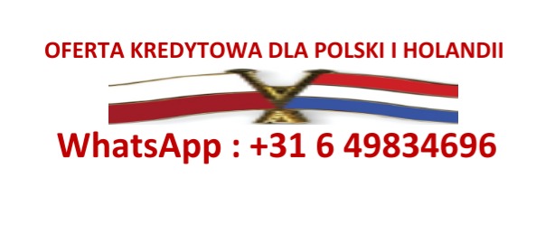 Oferta kredytowa dla Polski i Holandii, grafika z flagami Polski i Holandii oraz numerem WhatsApp: +31 6 49834696.