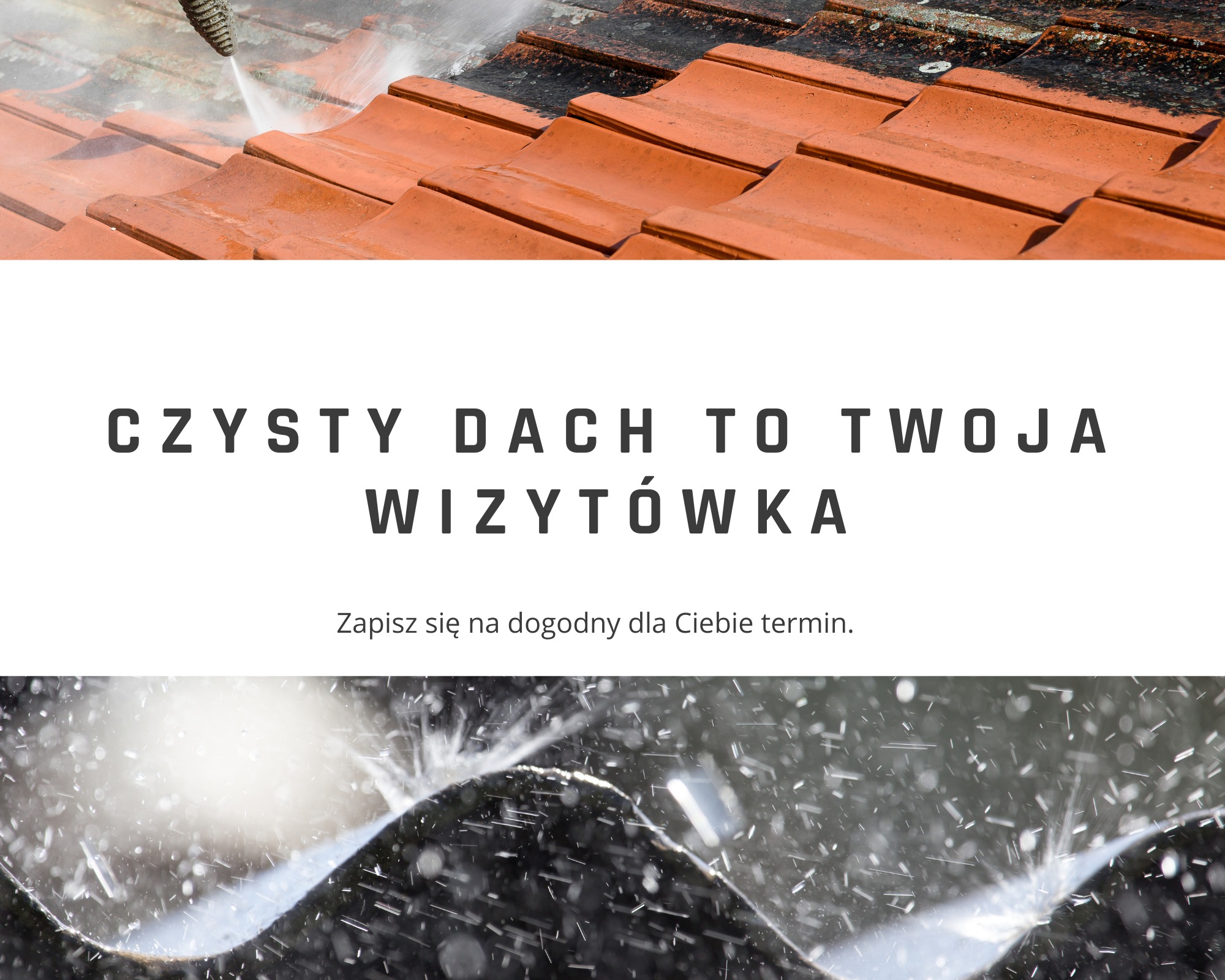 Czysty dach to Twoja wizytówka. Zapisz się na dogodny termin.