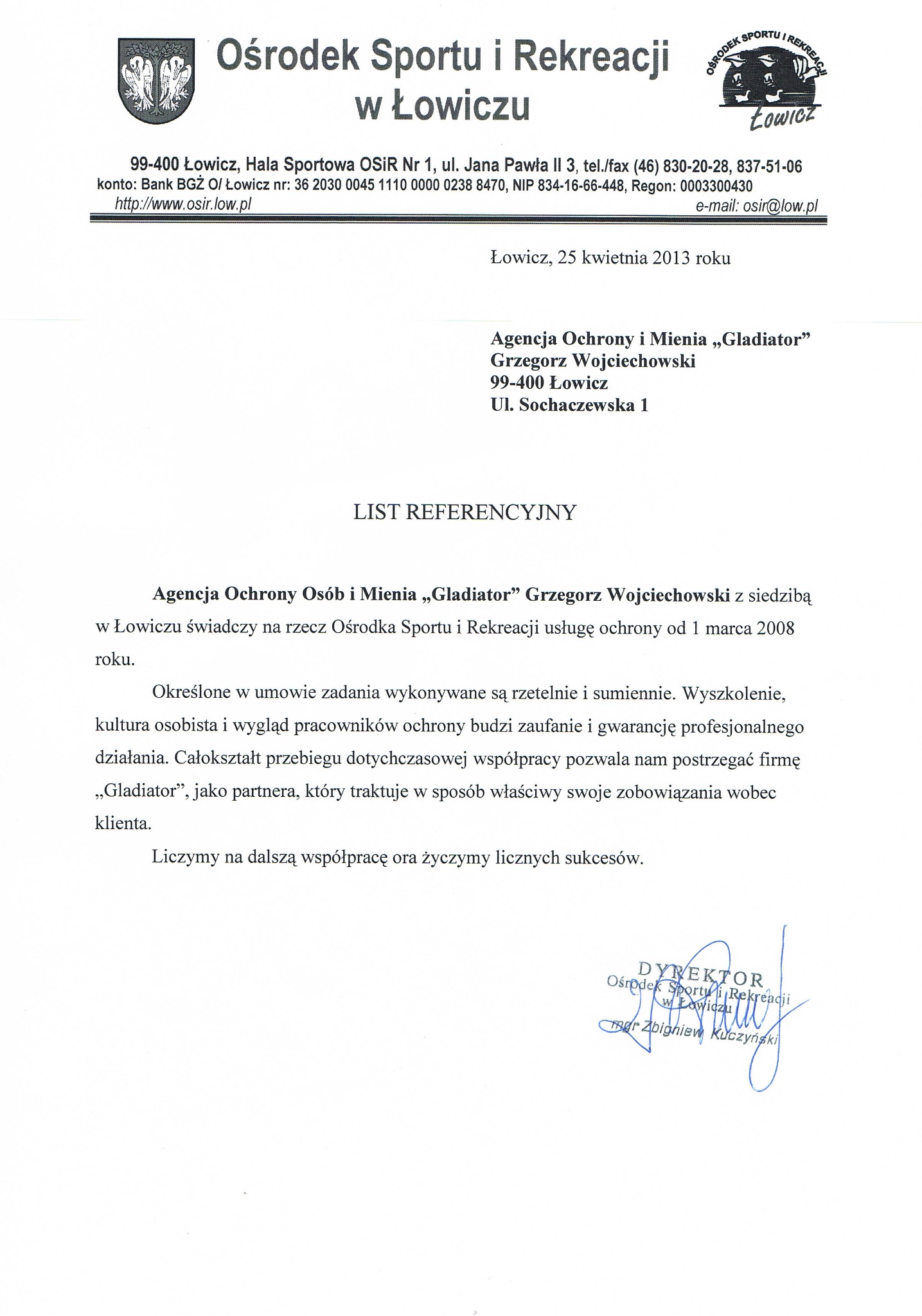 Skan listu referencyjnego dla Agencji Ochrony i Mienia Gladiator od Ośrodka Sportu i Rekreacji w Łowiczu, datowany na 25 kwietnia 2013 roku, z podpisem dyrektora Zbigniewa Kuczyńskiego.
