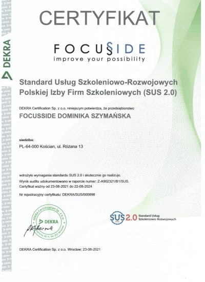 Certyfikat Standardu Usług Szkoleniowo-Rozwojowych Polskiej Izby Firm Szkoleniowych (SUS 2.0) dla firmy FocusSide Dominika Szymańska, wydany przez DEKRA Certification Sp. z o.o.