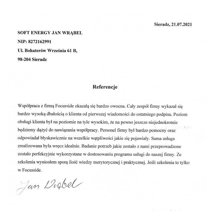 Skan dokumentu referencyjnego z pozytywną opinią o współpracy z firmą Focusside, zawierający dane adresowe firmy Soft Energy Jan Wrąbel i odręczny podpis.