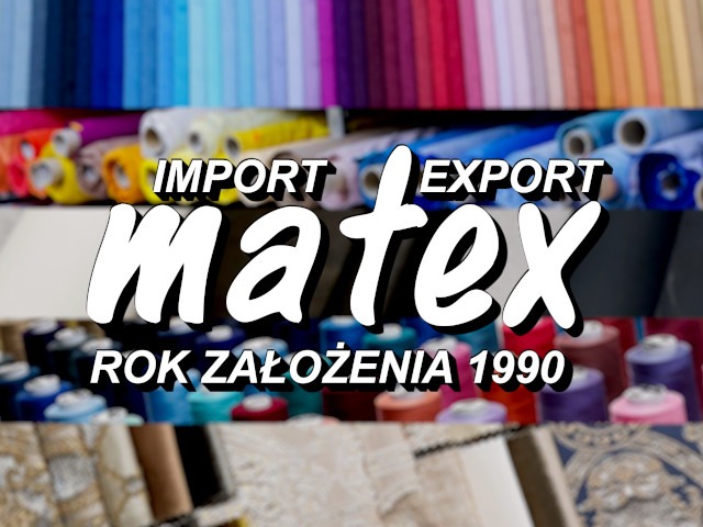 Prezentacja firmy Matex, import i export tkanin, rok założenia 1990, na tle półek z kolorowymi tkaninami w rolkach i na szpulach.