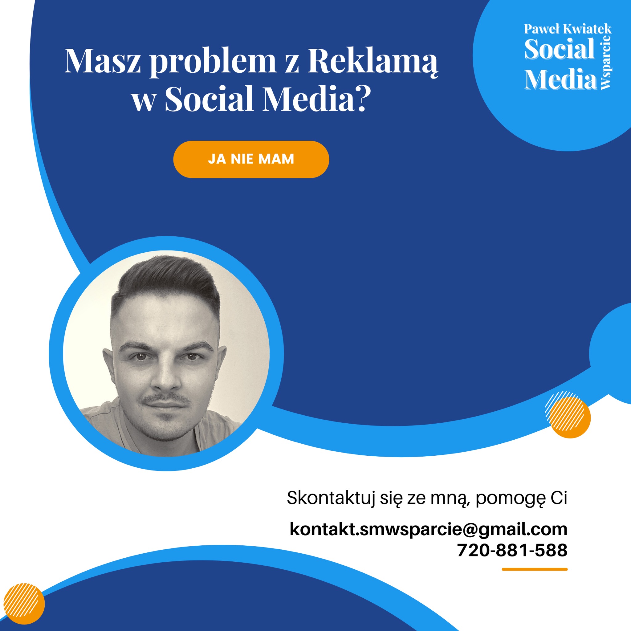 Grafika reklamowa z pytaniem o problem z reklamą w mediach społecznościowych, zdjęciem twarzy Pawła Kwiatka i danymi kontaktowymi.