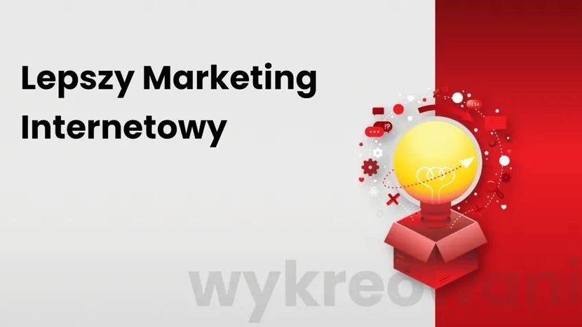 Grafika koncepcyjna przedstawiająca żarówkę symbolizującą pomysł, umieszczoną w otwartym czerwonym pudełku na tle z napisem 'Lepszy Marketing Internetowy' oraz elementami graficznymi związanymi...