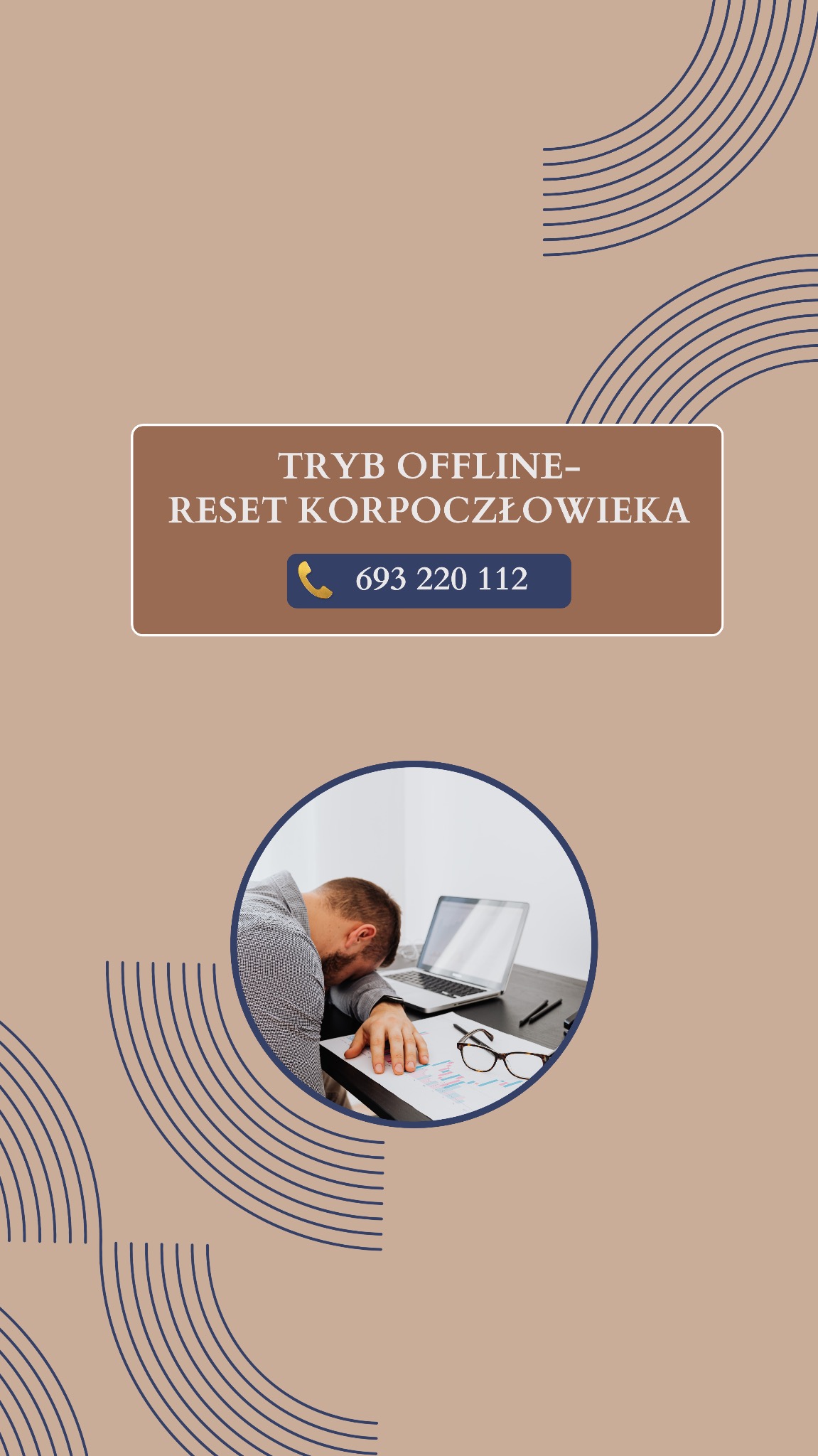 Grafika z hasłem 'Tryb offline - reset korpoczłowieka' i numerem telefonu. W okręgu: mężczyzna oparty o biurko z laptopem, obok dokumenty i okulary.