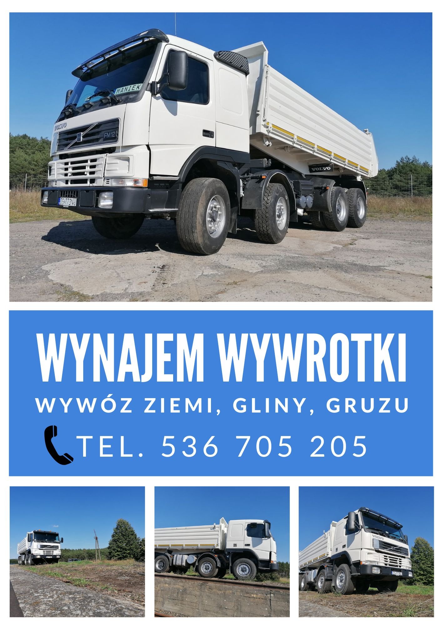 Zdjęcie prezentuje białą ciężarówkę wywrotkę marki Volvo FM12 'MANIEK', stojącą na betonowym podłożu z lasem w tle; na dole kolaż z trzema mniejszymi zdjęciami tej samej ciężarówki oraz niebieski...