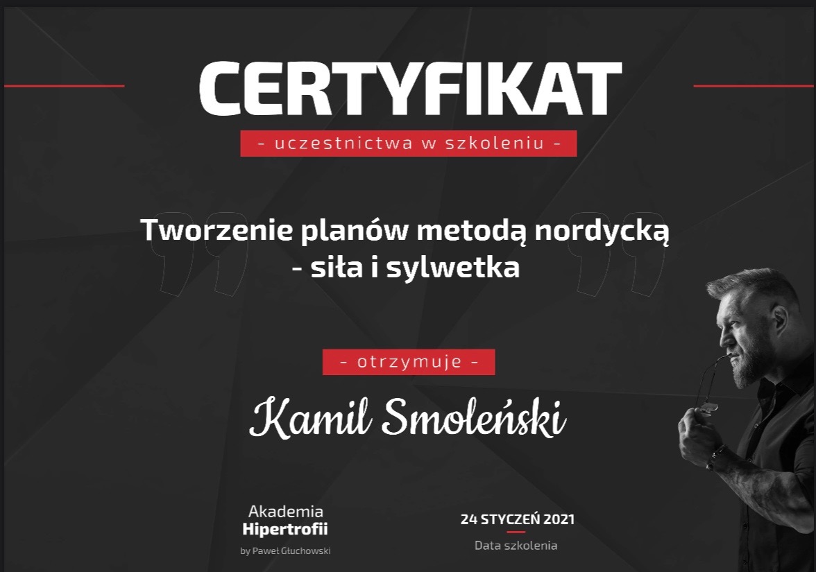 Certyfikat ukończenia szkolenia z tworzenia planów metodą nordycką - siła i sylwetka, wystawiony dla Kamila Smoleńskiego przez Akademię Hipertrofii, z datą 24 stycznia 2021, w tle sylwetka...