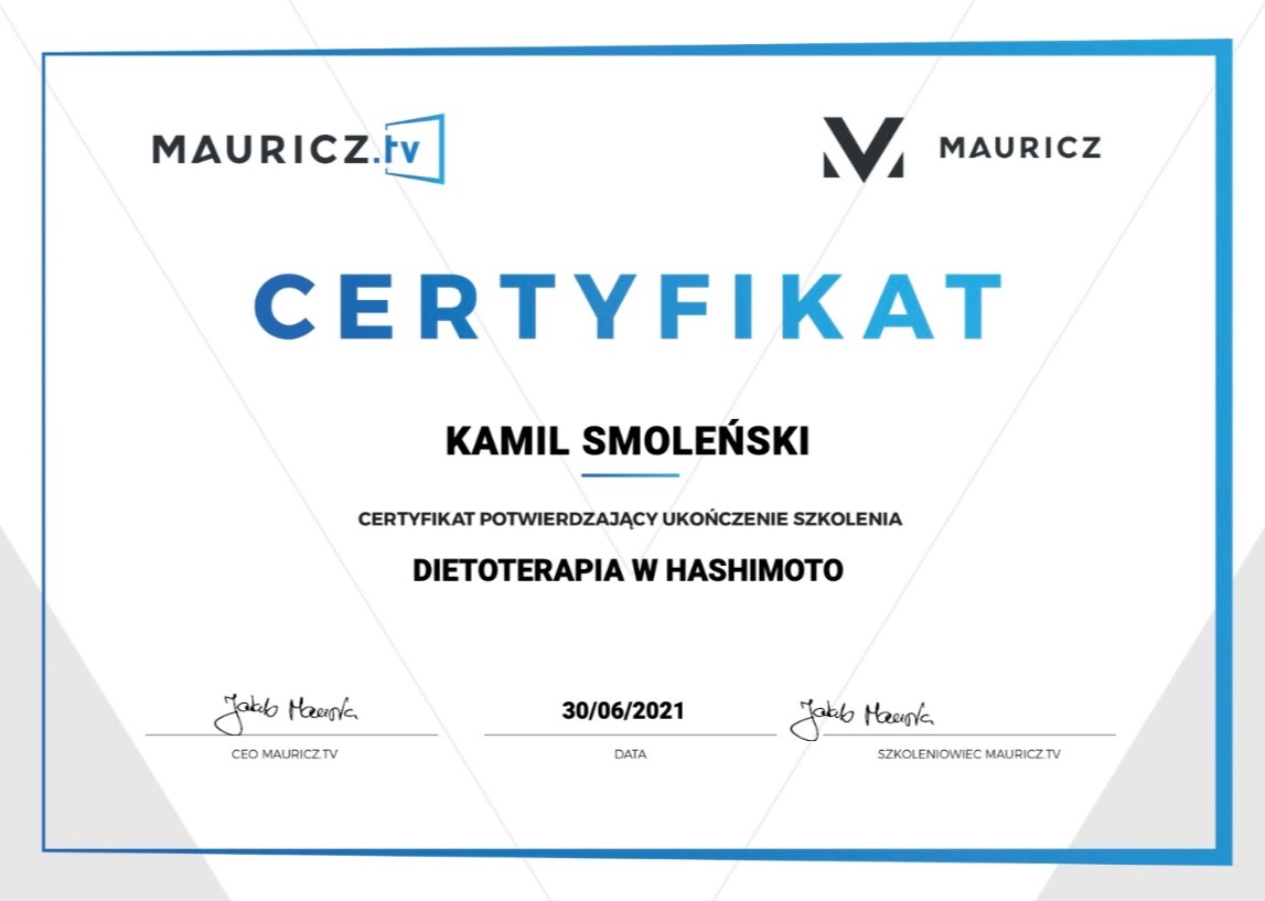 Certyfikat ukończenia szkolenia z dietoterapii Hashimoto, wystawiony dla Kamila Smoleńskiego przez Mauricz.tv, z datą 30/06/2021.