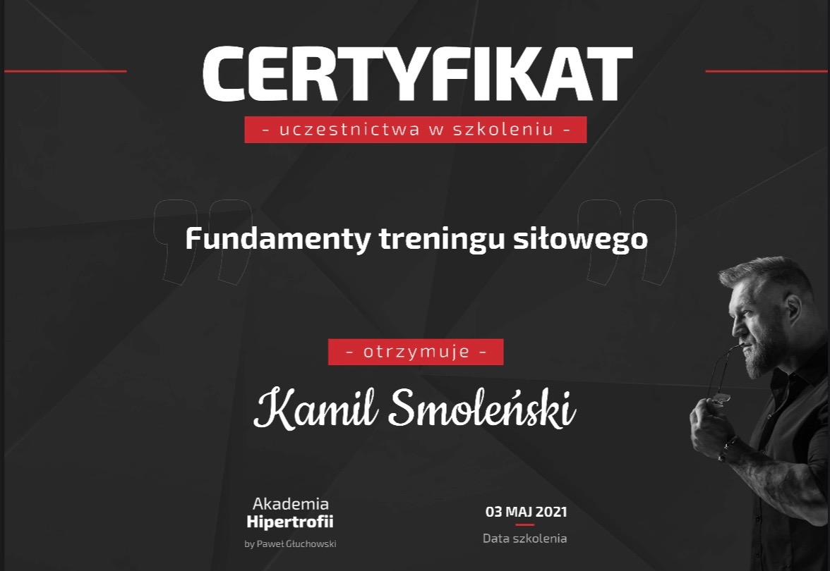 Certyfikat uczestnictwa w szkoleniu 'Fundamenty treningu siłowego' dla Kamila Smoleńskiego, wydany przez Akademię Hipertrofii, z datą 03.05.2021, widoczny profil brodatego mężczyzny.