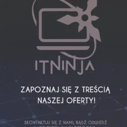 Logo firmy ITNinja na ciemnoszarym tle z geometrycznymi wzorami, przedstawiające stylizowany ekran komputera i shuriken, z hasłem 'Zapoznaj się z treścią naszej oferty!' i danymi kontaktowymi.