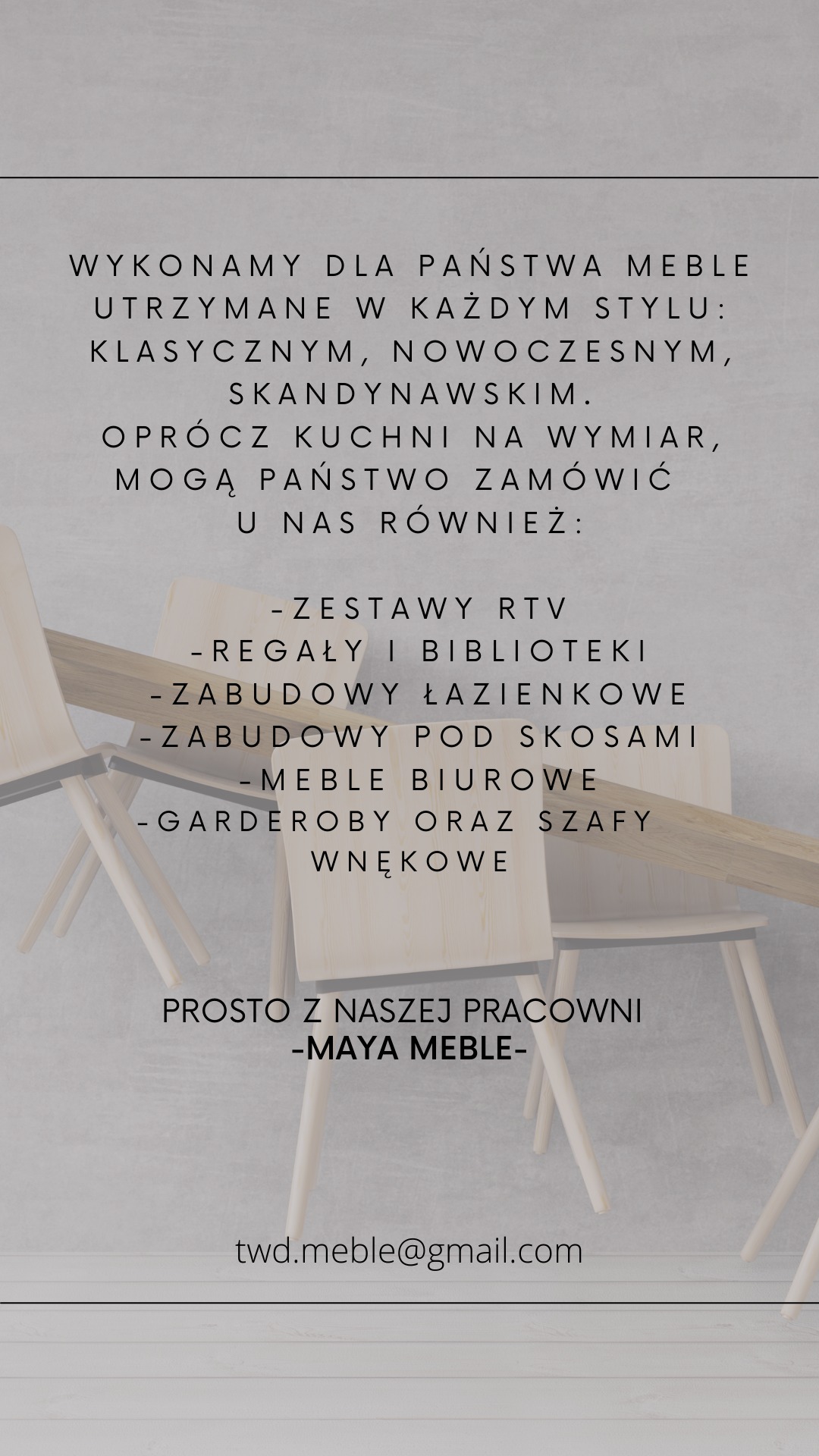 Reklama firmy meblarskiej Maya Meble z ofertą zestawów RTV, regałów, zabudowy łazienkowej, mebli biurowych, garderób i szaf wnękowych, prezentowana na tle krzeseł z jasnego drewna.