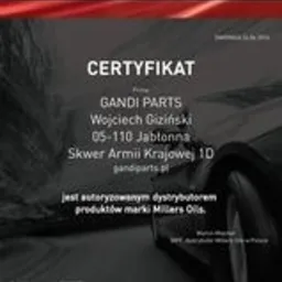 Certyfikat autoryzacji dystrybutora produkt&oacute;w Millers Oils dla firmy Gandi Parts, z adresem w Jabłonnie. Widoczne logo Millers Oils w g&oacute;rnym lewym rogu.