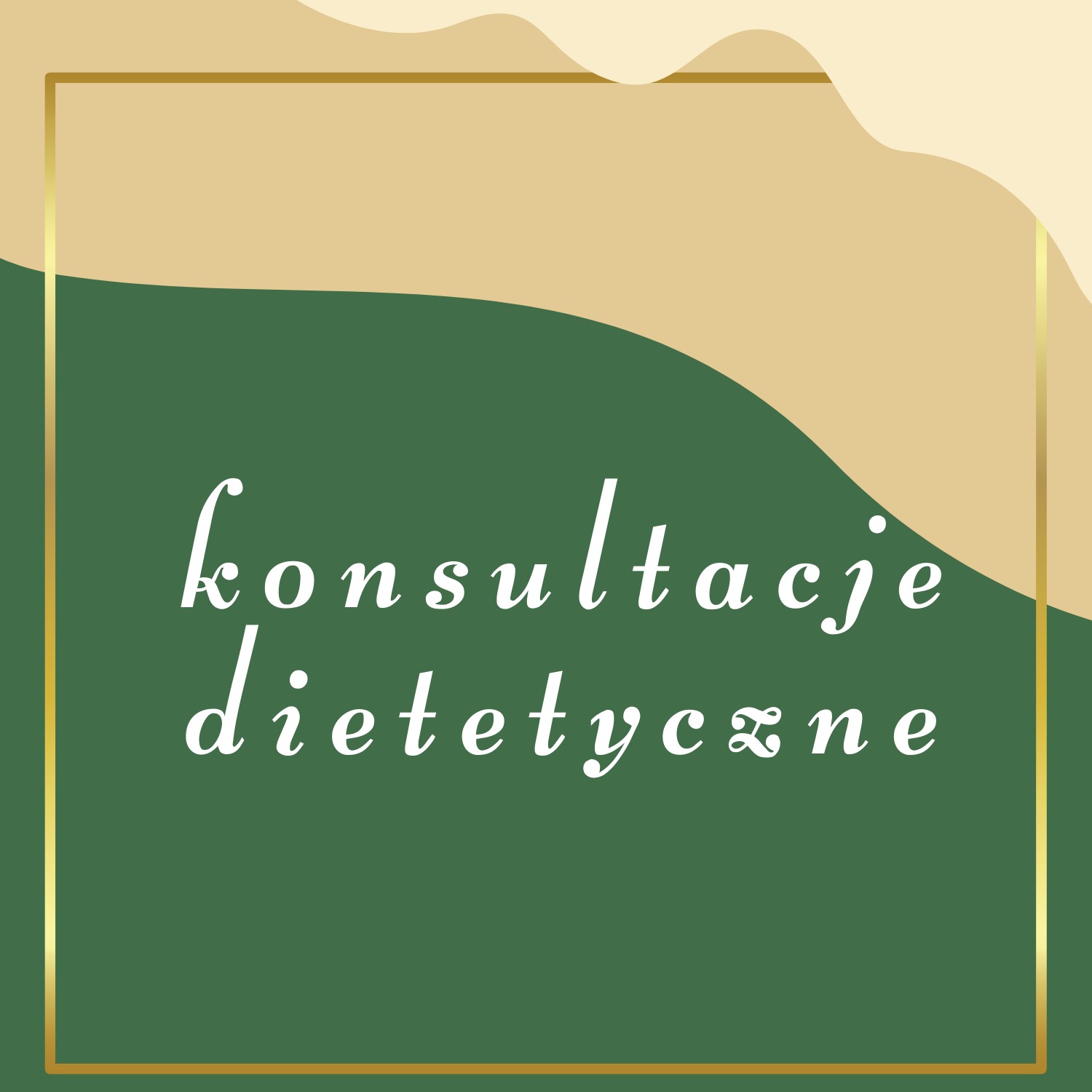 Grafika z tekstem 'konsultacje dietetyczne' w białej czcionce na zielonym tle, otoczona złotą ramką i beżowymi elementami dekoracyjnymi.
