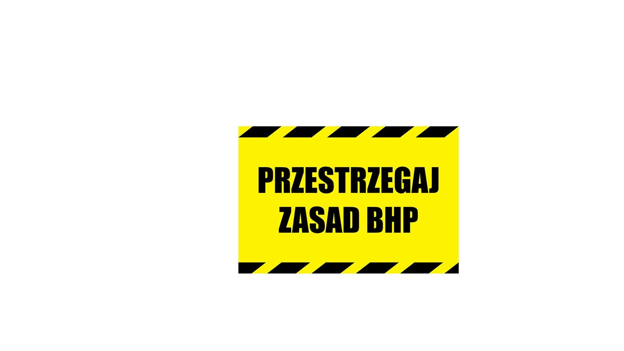 Żółta tabliczka ostrzegawcza z czarnymi pasami na górze i na dole, zawierająca napis 'PRZESTRZEGAJ ZASAD BHP' w kolorze czarnym.