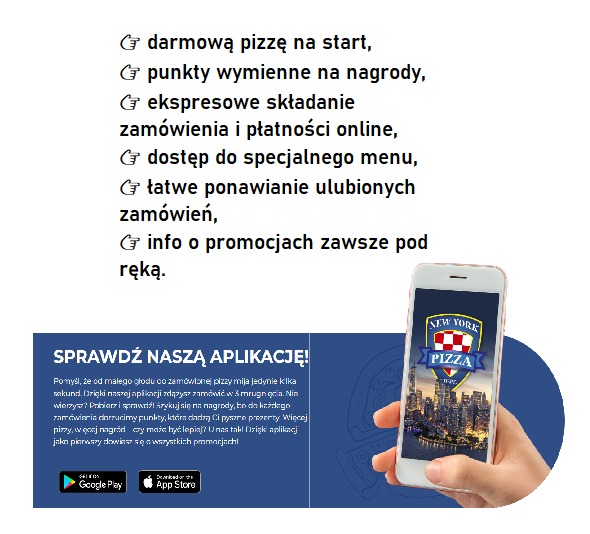 Promocja aplikacji mobilnej do zamawiania pizzy z logo New York Pizza na ekranie smartfona trzymanego w dłoni, obok lista korzyści i odnośniki do pobrania z Google Play i App Store.