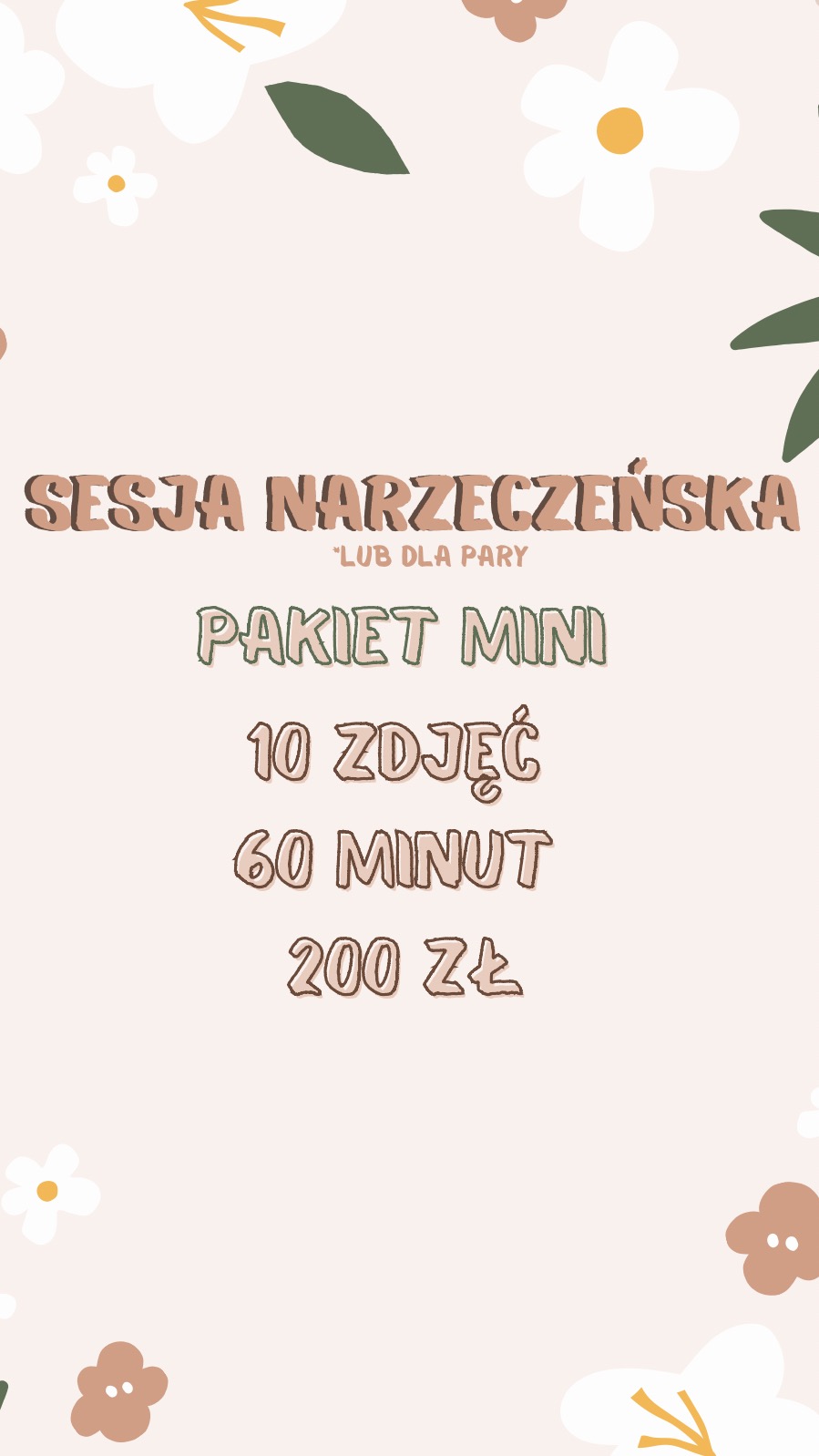 Grafika reklamowa sesji narzeczeńskiej: Pakiet Mini - 10 zdjęć, 60 minut, 200 zł, w pastelowych kolorach z motywem kwiatowym.