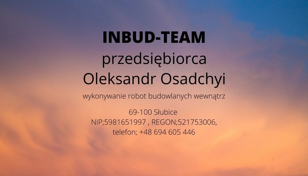 Wizytówka firmy INBUD-TEAM przedsiębiorcy Oleksandra Osadchyi z Słubic, oferującej wykonywanie robót budowlanych wewnątrz, z numerem NIP, REGON i telefonem na tle rozmytego nieba o zachodzie słońca.