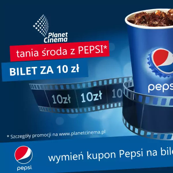 Promocja Planet Cinema: Tanie środy z Pepsi. Bilet za 10 zł. Grafika przedstawia kubek Pepsi oraz taśmę filmową z napisem 10 zł.