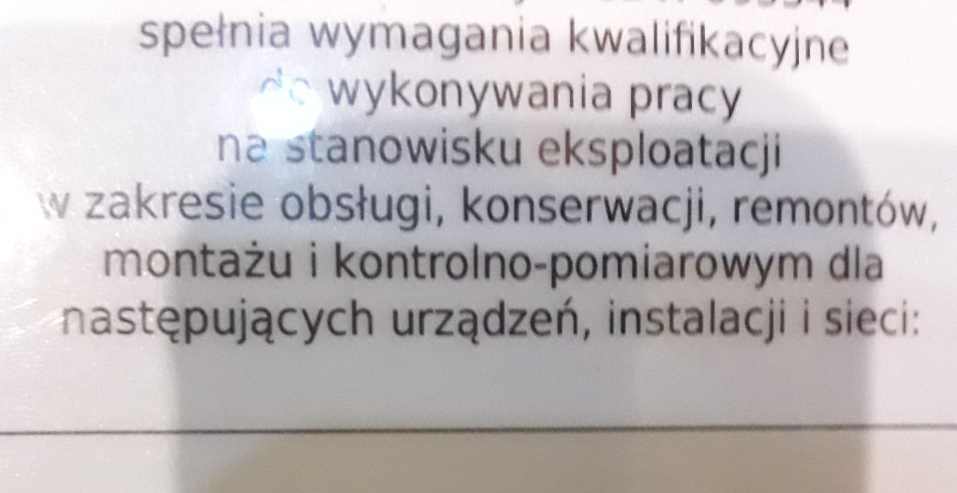 Skan dokumentu potwierdzającego kwalifikacje do wykonywania pracy na stanowisku eksploatacji w zakresie obsługi, konserwacji, remontów, montażu i kontrolno-pomiarowym dla urządzeń, instalacji i sieci.
