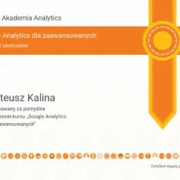 Certyfikat ukończenia kursu Google Analytics dla zaawansowanych, przyznany Mateuszowi Kalinie, z datą ważności do grudnia 1, 2023.