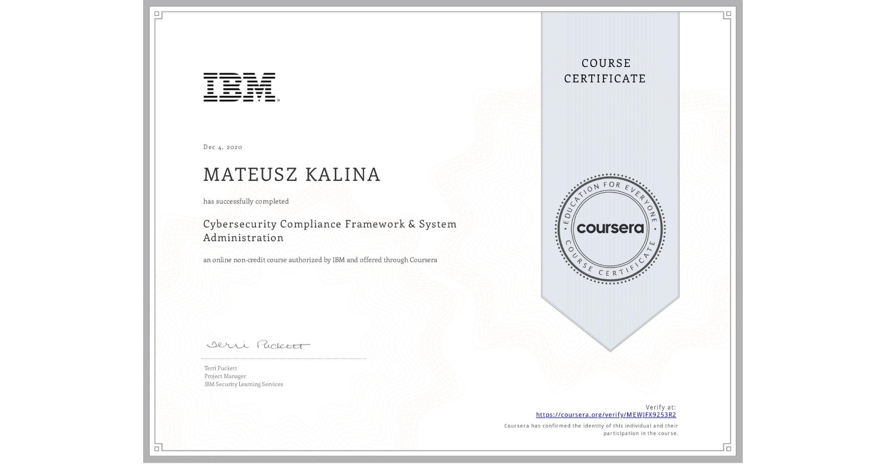 Certyfikat ukończenia kursu Cybersecurity Compliance Framework & System Administration przez Mateusza Kalinę, wydany przez IBM i Coursera, datowany na 4 grudnia 2020.