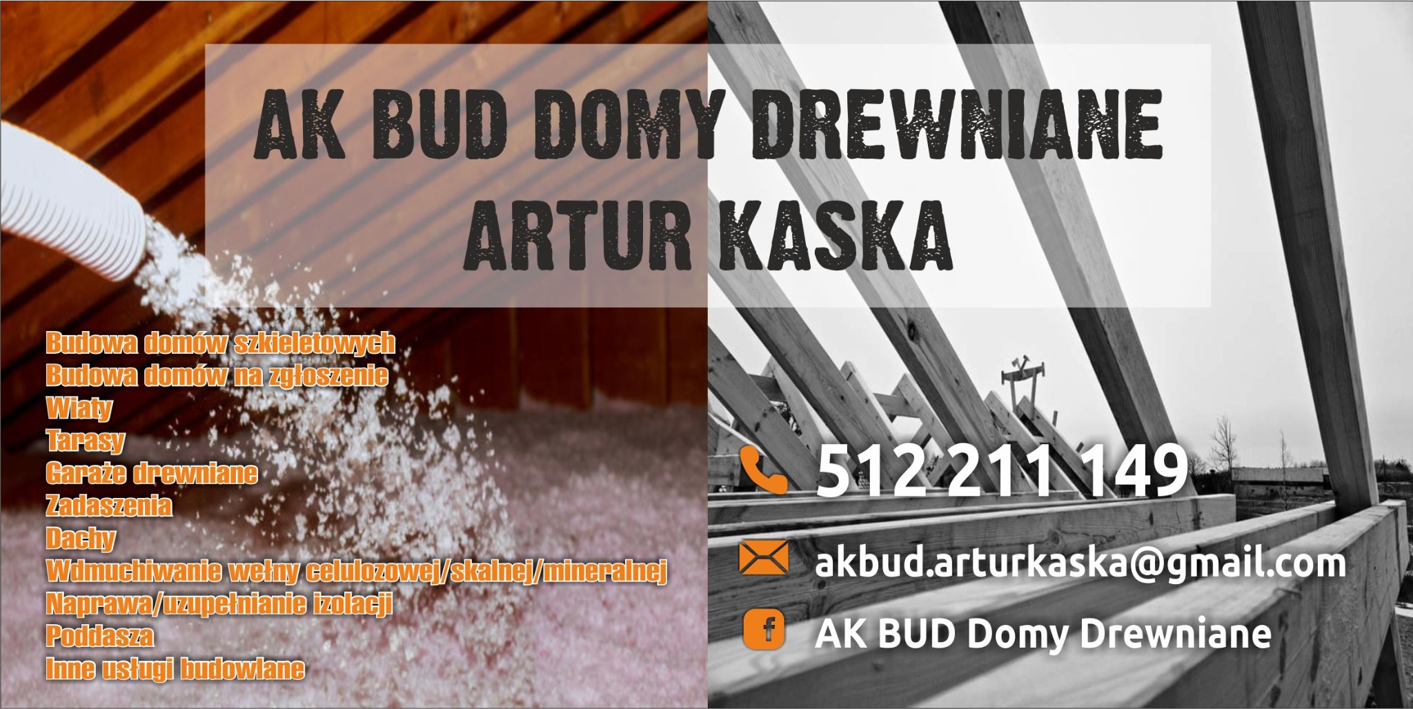 Grafika reklamowa firmy AK BUD Domy Drewniane przedstawia izolację wdmuchiwaną do drewnianej konstrukcji dachu oraz wizualizację szkieletu dachu w czerni i bieli, z numerem telefonu i adresem e-mail.