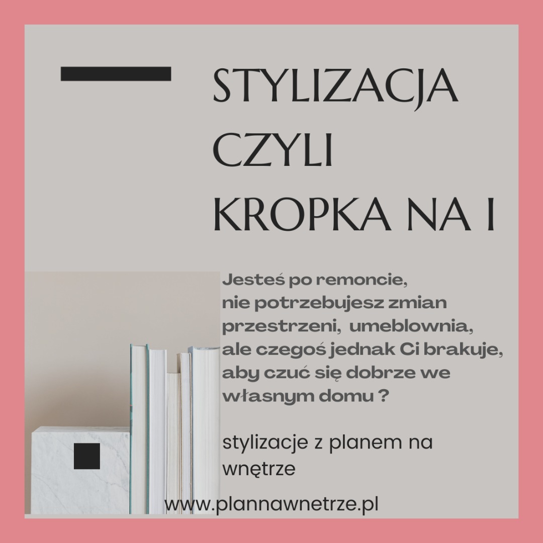 Grafika reklamowa z hasłem 'Stylizacja czyli kropka nad i', obok książki i dekoracyjny marmurowy sześcian z czarnym kwadratem, tekst o stylizacji wnętrz po remoncie i adres strony internetowej.